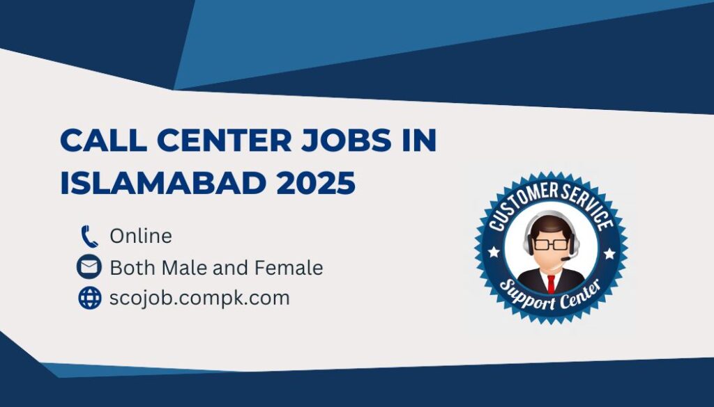 Call Center Jobs in Islamabad 2025
