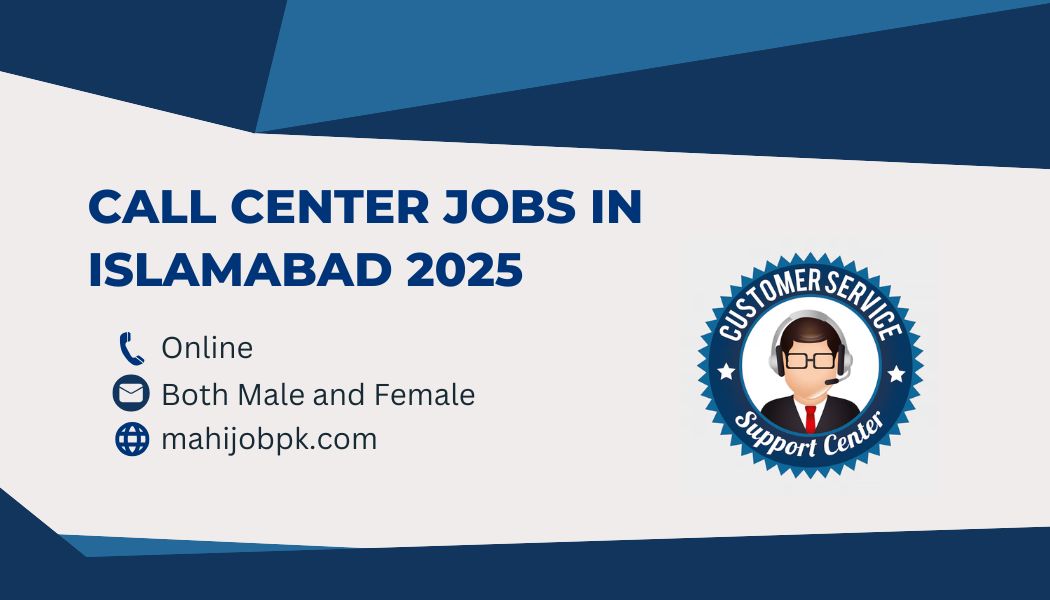 Call Center Jobs in Islamabad 2025