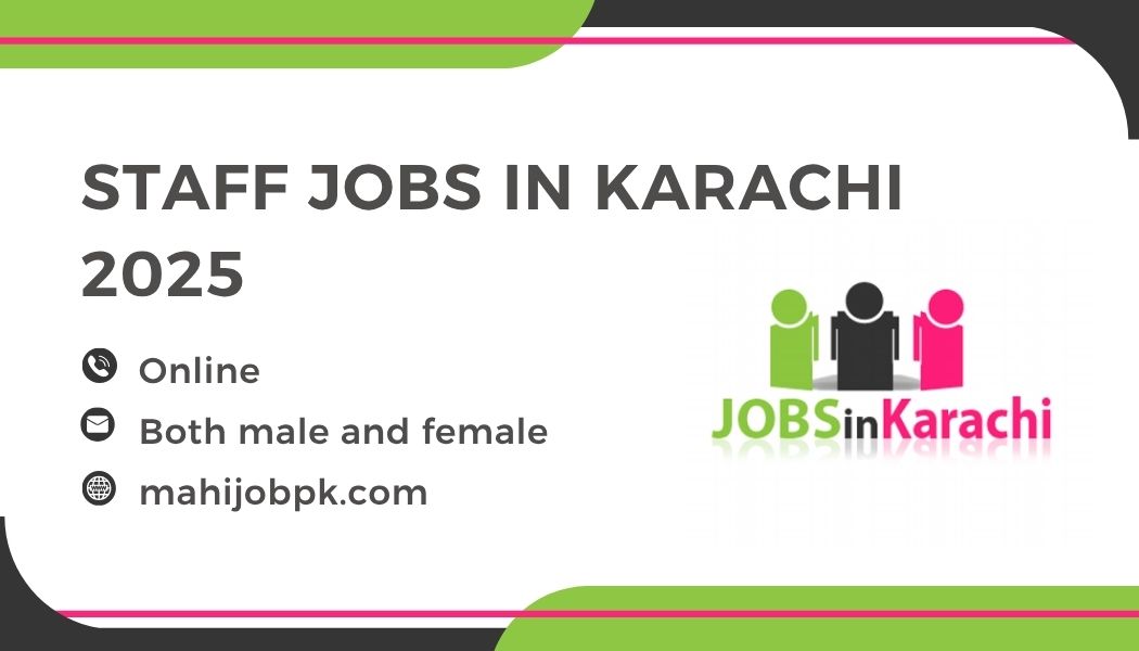 Staff Jobs in Karachi 2025